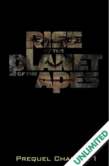 Rise of the Planet of the Apes Prequel: Chapter 1